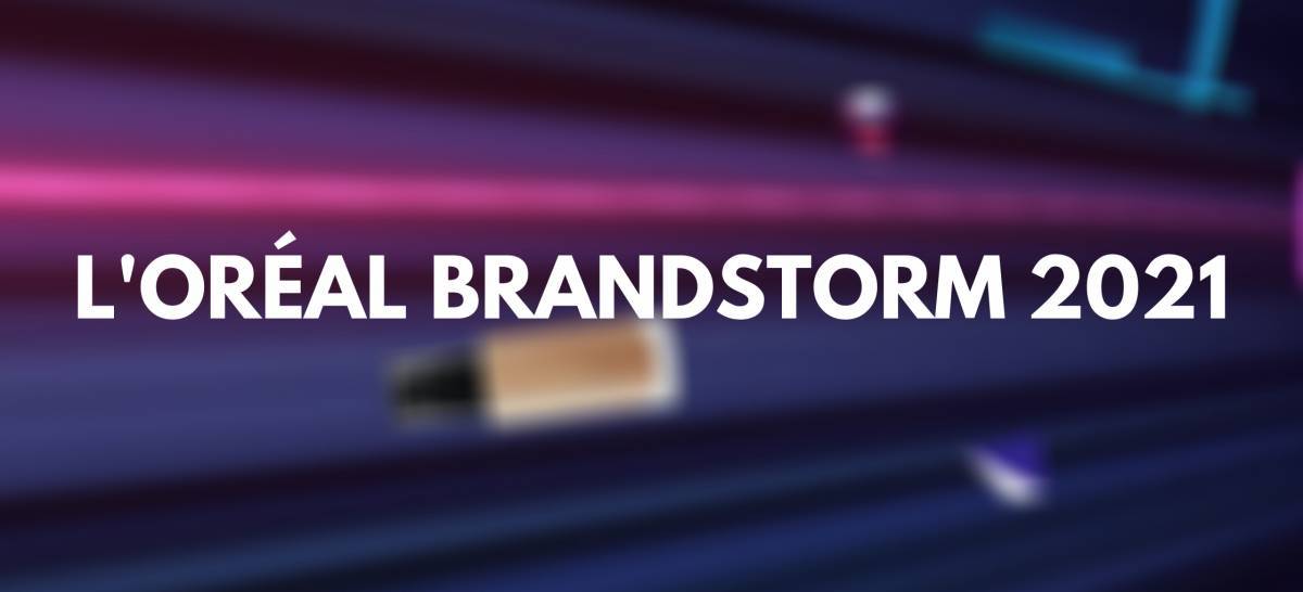 L' Oreal Brandstorm:Διαγωνισμός για την καταναλωτική εμπειρία προϊόντων ομορφιάς