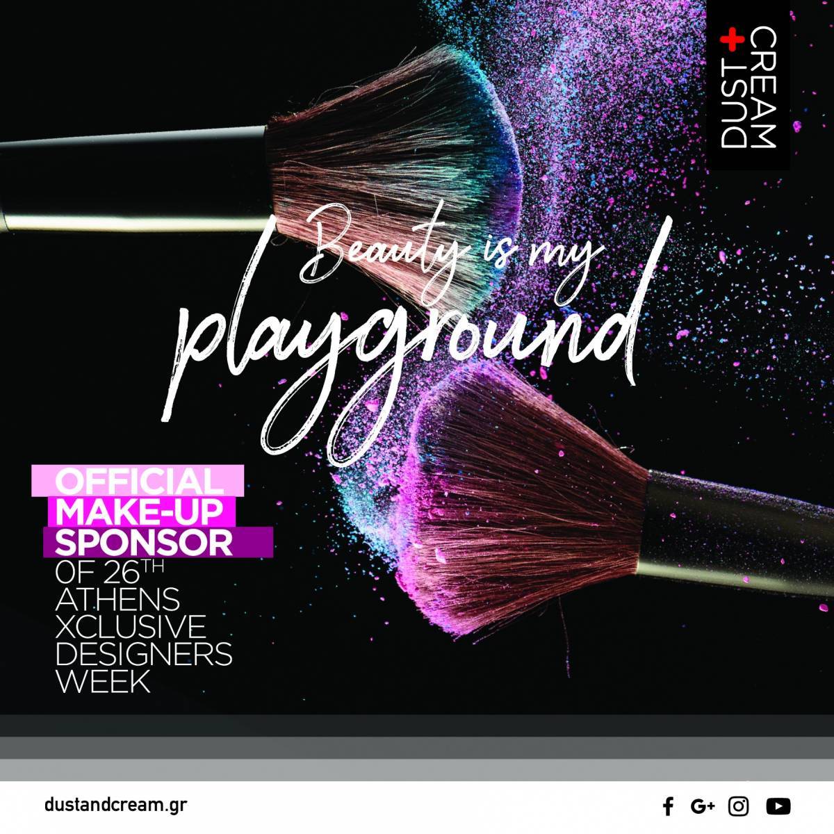 DUST+CREAM: Official Make-Up Sponsor στην 26 Athens Xclusive Designers Week!