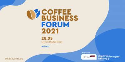 Coffee Business Forum 2021:«Η καφεστίαση μετά το άνοιγμα της αγοράς»