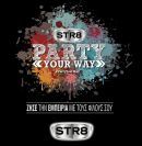 #PartyYourWay: Ζήσε την εμπειρία STR8 με τους φίλους σου