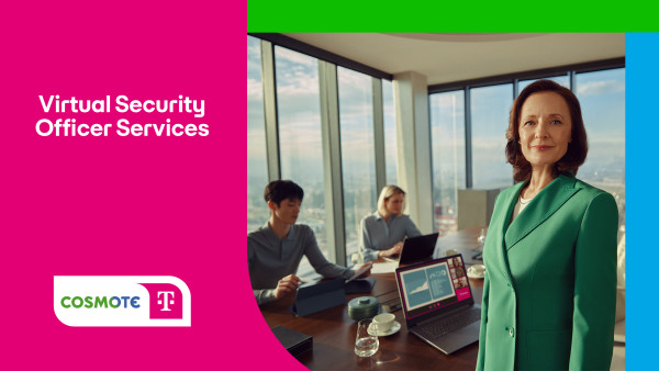 COSMOTE Virtual Security Officer Services: Νέα υπηρεσία κυβερνοασφάλειας από την COSMOTE TELEKOM