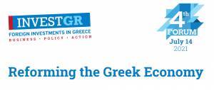 InvestGR Forum 2021: Οι Μεταρρυθμίσεις ως παράγοντας προσέλκυσης Ξένων Επενδύσεων