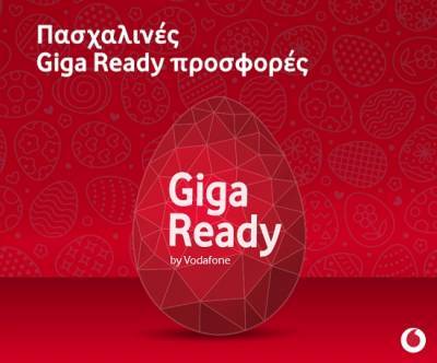 Vodafone: Πασχαλινές Giga Ready προσφορές
