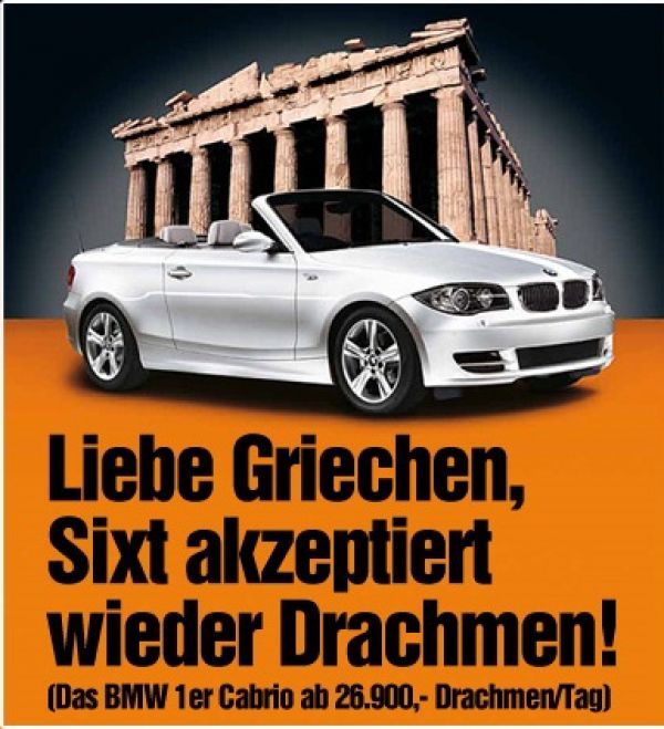 “Liebe Griechen, Sixt akzeptiert wieder Drachmen!” (Αγαπητοί Ελληνες, η Sixt δέχεται πάλι δραχμές!)