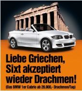 “Liebe Griechen, Sixt akzeptiert wieder Drachmen!” (Αγαπητοί Ελληνες, η Sixt δέχεται πάλι δραχμές!)