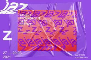 Athens Technopolis Jazz Festival: Επιστρέφει ψηφιακά για ένα jazz 3ήμερο